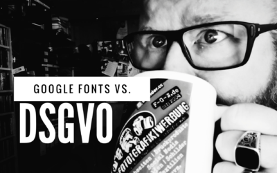 Google Fonts und die DSGVO – Infos für meine Kunden