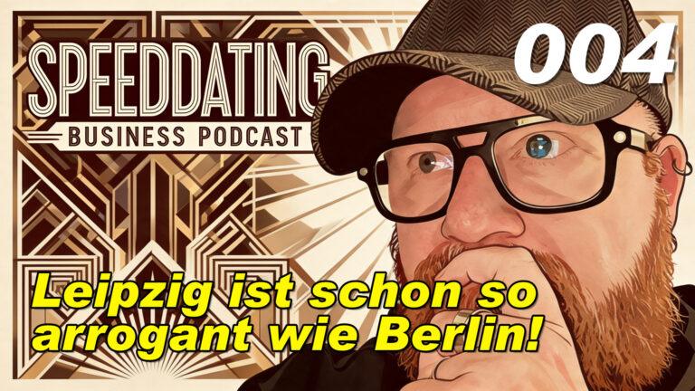 Leipzig ist schon genauso arrogant wie Berlin! 1