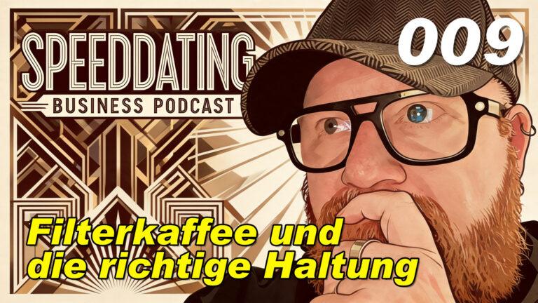 Speeddating Podcast 009 – Google Ads, Medienwirkung & warum du keine dubiosen Mails bestätigen solltest 1